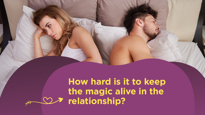 3 ideas to keep the magic alive in your relationship